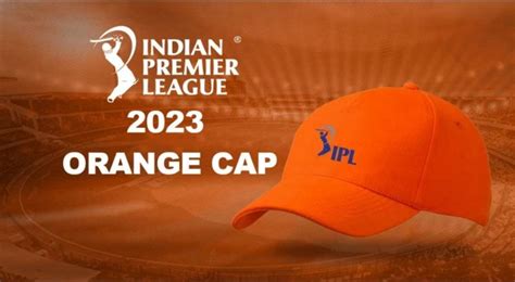 orange cap in ipl 2023